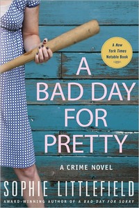 A Bad Day For Pretty by Sophie Littlefield
