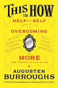 This Is How by Augusten Burroughs