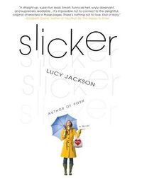 Slicker by Lucy Jackson