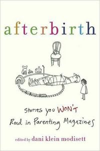 Afterbirth by Dani Klein Modisett