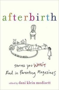 Afterbirth by Dani Klein Modisett