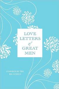 Love Letters of Great Men by Ursula Doyle