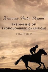 Kentucky Derby Dreams by Susan Nusser