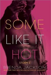 Some Like It Hot by Brenda Jackson