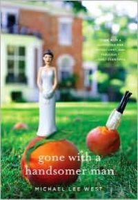 Gone With A Handsomer Man by Michael Lee West