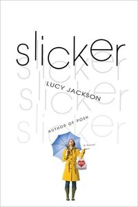 Slicker by Lucy Jackson