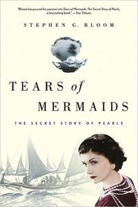 Tears Of Mermaids by Stephen G. Bloom