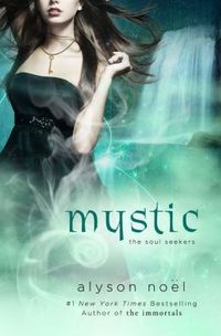 Mystic by Alyson Noël