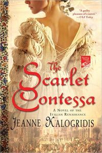 The Scarlet Contessa by Jeanne Kalogridis