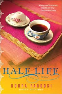Half Life by Roopa Farooki