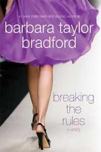 Breaking The Rules by Barbara Taylor Bradford