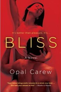 Excerpt of Bliss by Opal Carew