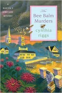 The Bee Balm Murders by Cynthia Riggs