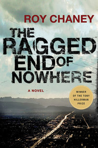 The Ragged End of Nowhere by Roy Chaney