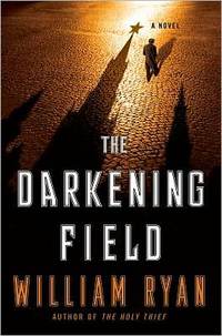 The Darkening Field by William Ryan