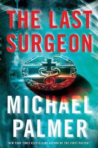 The Last Surgeon by Michael Palmer