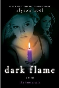 Dark Flame by Alyson Noël