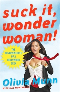 Suck It, Wonder Woman! by Olivia Munn