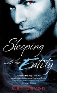 Sleeping With The Entity by Cat Devon