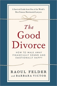 The Good Divorce by Raoul Felder
