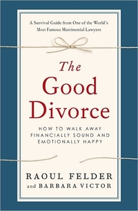 The Good Divorce by Raoul Felder