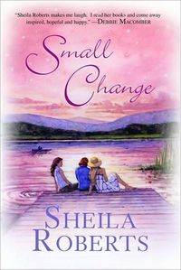 Small Change by Sheila Roberts