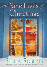 The Nine Lives Of Christmas by Sheila Roberts