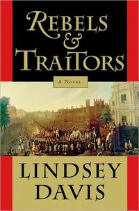 Rebels And Traitors by Lindsey Davis