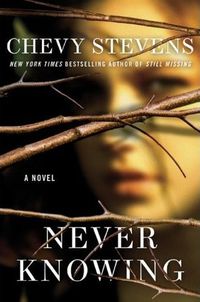 Never Knowing by Chevy Stevens