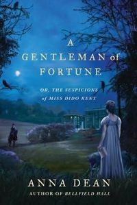 A Gentleman Of Fortune by Anna Dean