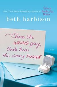 Chose The Wrong Guy, Gave Him The Wrong Finger by Beth Harbison