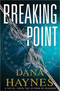 Breaking Point by Dana Haynes