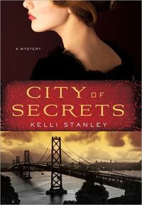 City Of Secrets by Kelli Stanley