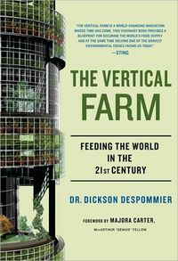 The Vertical Farm by Dickson Despommier