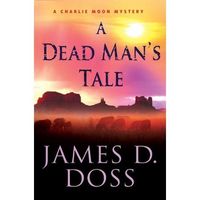 A Dead Man's Tale by James D. Doss