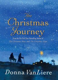 The Christmas Journey by Donna VanLiere