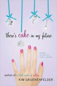 There's Cake In My Future