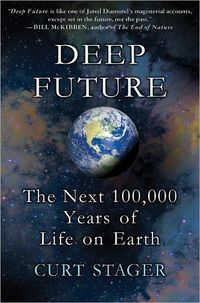 Deep Future by Curt Stager