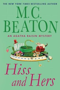 Hiss And Hers by M.C. Beaton