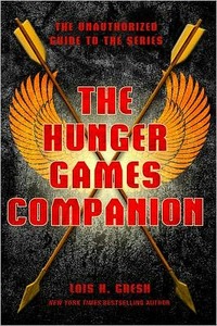 Excerpt of The Hunger Games Companion by Lois H. Gresh