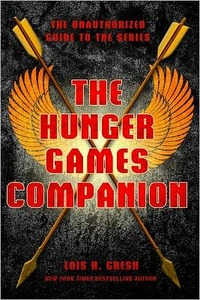 The Hunger Games Companion by Lois H. Gresh
