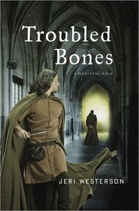 Troubled Bones by Jeri Westerson