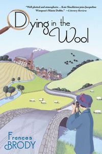 Dying In The Wool by Frances Brody