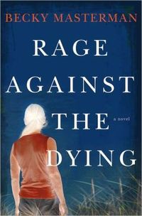 Rage Against the Dying by Becky Masterman