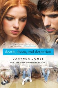 Death, Doom And Detention by Darynda Jones