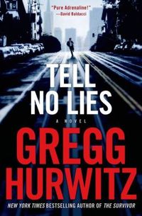 Tell No Lies by Gregg Andrew Hurwitz