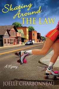 Skating Around The Law by Joelle Charbonneau