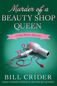 Murder Of A Beauty Shop Queen by Bill Crider