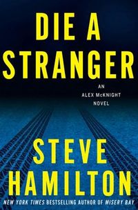 Die a Stranger by Steve Hamilton