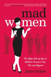 Mad Women by Jane Maas